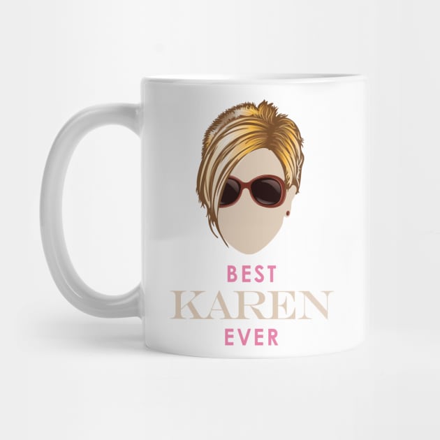 Best Karen Ever by Vector Deluxe